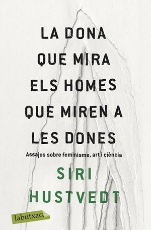 La dona que mira els homes que miren a les dones | Hustvedt, Siri | Cooperativa autogestionària