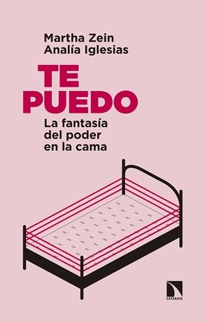 Te puedo: La fantasía del poder en la cama | Zein Sánchez, Martha/Iglesias Claudia, Analía | Cooperativa autogestionària