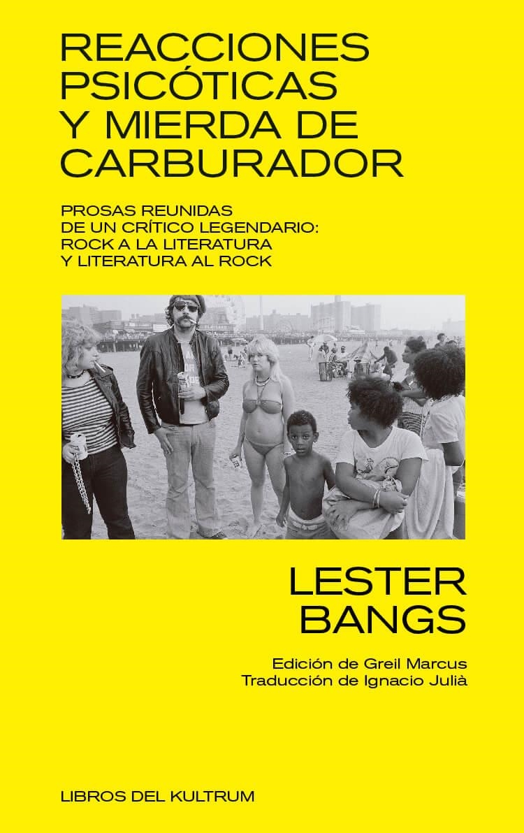 Reacciones psicóticas y mierda de carburador | Lester Bangs | Cooperativa autogestionària