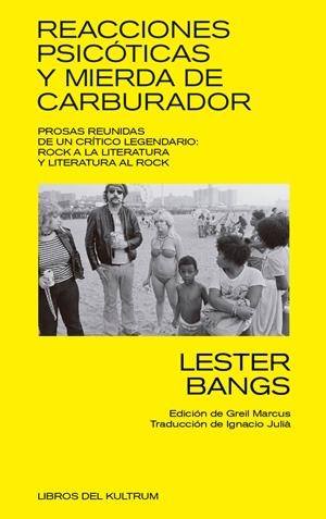 Reacciones psicóticas y mierda de carburador | Lester Bangs | Cooperativa autogestionària