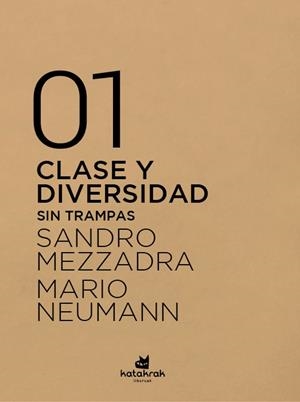 Clase y diversidad | Mezzadra, Sandro/Neumann, Mario | Cooperativa autogestionària