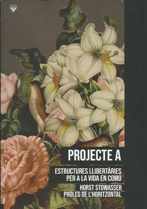 Projecte A | Horst Stowasser | Cooperativa autogestionària