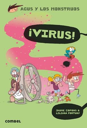 Agus y los monstruos 14 - ¡Virus! | Copons, Jaume; Fortuny, Liliana | Cooperativa autogestionària