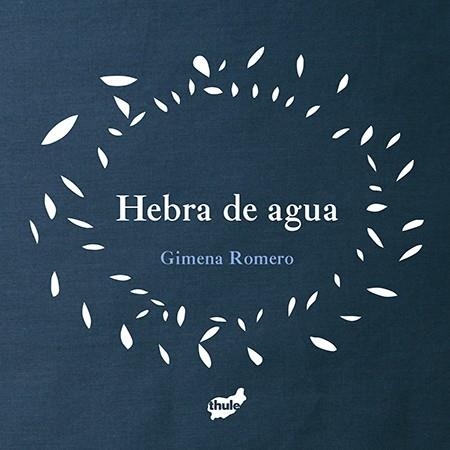 Hebra de agua | Romero Rodríguez, Gimena