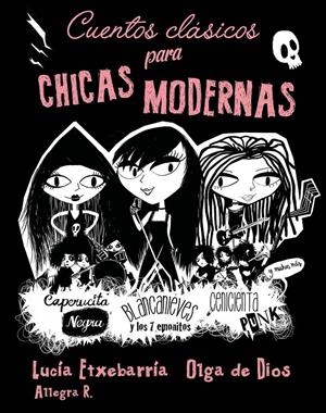 Cuentos clásicos para chicas modernas | Etxebarria, Lucía | Cooperativa autogestionària