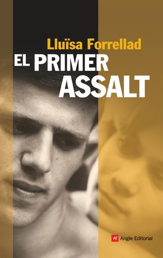 El primer assalt | Forrellad, Lluïsa | Cooperativa autogestionària