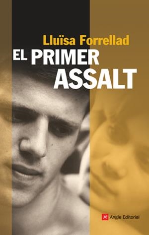 El primer assalt | Forrellad, Lluïsa | Cooperativa autogestionària