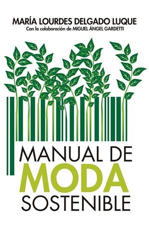 Manual de moda sostenible | Delgado Luque, María Lourdes | Cooperativa autogestionària