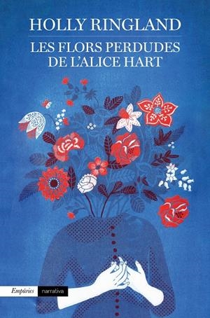 Les flors perdudes de l'Alice Hart | Ringland, Holly | Cooperativa autogestionària