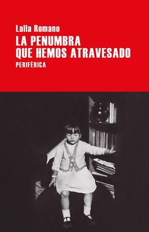 PENUMBRA QUE HEMOS ATRAVESADO,LA | Lalla Romano | Cooperativa autogestionària