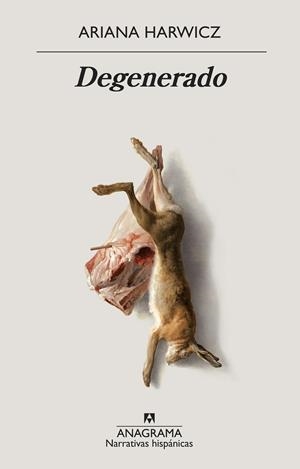 Degenerado | Harwicz, Ariana | Cooperativa autogestionària