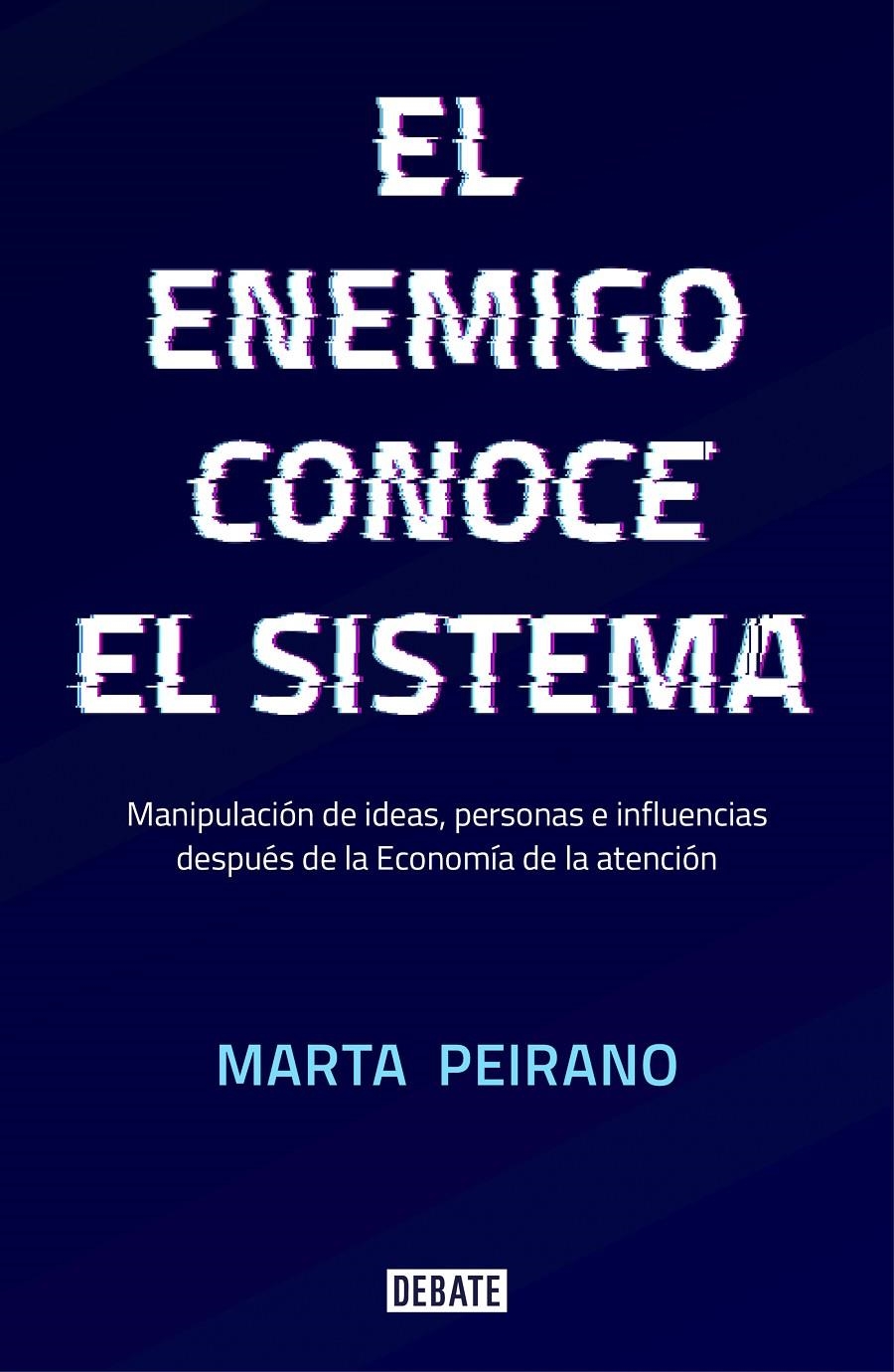 El enemigo conoce el sistema | Peirano, Marta