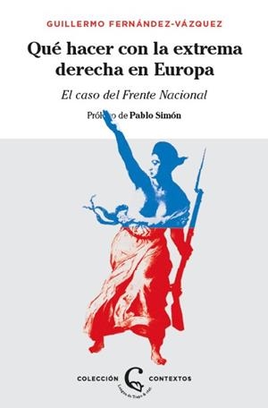 ¿Qué hacer con la extrema derecha en Europa? | Fernández-Vázquez, Guillermo | Cooperativa autogestionària