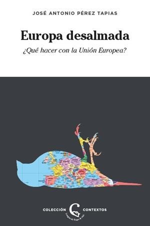 Europa desalmada | Pérez Tapias, Jose Antonio | Cooperativa autogestionària