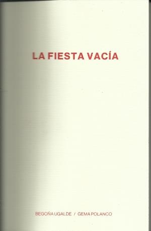 La fiesta vacía | Ugalde Pascual, Begoña | Cooperativa autogestionària