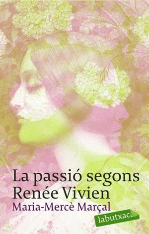 La passió segons Reneé Vivien | Marçal, Maria-Mercè | Cooperativa autogestionària