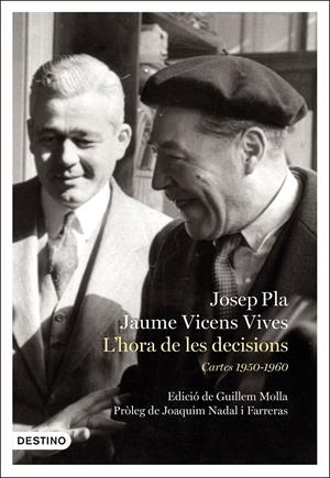 L'hora de les decisions: Cartes 1950-1960 | Pla, Josep