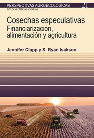 Cosechas especulativas | Clapp, Jennifer/Isakson, S. Ryan | Cooperativa autogestionària
