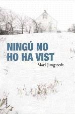Ningú no ho ha vist | Jungstedt, Mari | Cooperativa autogestionària