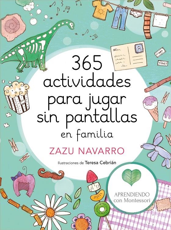 365 actividades para jugar sin pantallas en familia | Aprendiendo con Montessori/Navarro, Zazu/Cebrián, Teresa | Cooperativa autogestionària