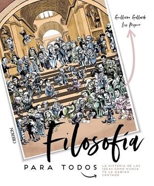 Filosofía para todos. La historia de las ideas como nunca te la habían contado | Gallardo Morán, Guillermo | Cooperativa autogestionària