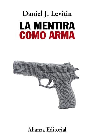 La mentira como arma | Levitin, Daniel J. | Cooperativa autogestionària
