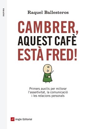 Cambrer, aquest cafè està fred! | Ballesteros Cabós, Raquel | Cooperativa autogestionària
