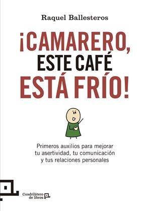 ¡Camarero, este café está frío! | Ballesteros, Raquel | Cooperativa autogestionària