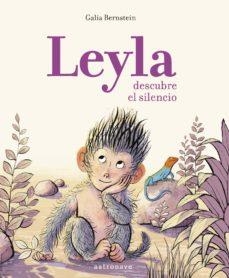 Leyla descubre el silencio | Galia Bernstein | Cooperativa autogestionària