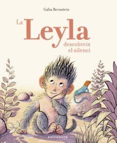 La Leyla descobreix el silenci | Galia Bernstein | Cooperativa autogestionària