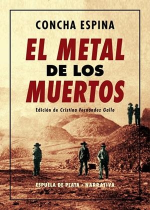 El metal de los muertos | Espina, Concha | Cooperativa autogestionària