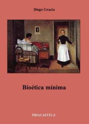 Bioética mínima | Gracia, Diego | Cooperativa autogestionària