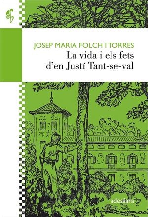 La vida i els fets d’en Justí Tant-se-val | Folch i Torres, Josep Maria | Cooperativa autogestionària