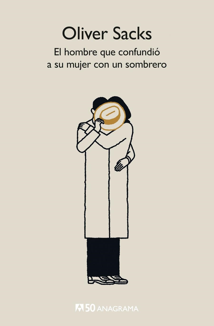 El hombre que confundió a su mujer con un sombrero | Sacks, Oliver