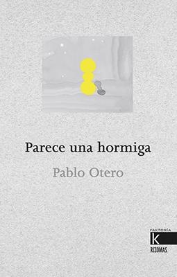Parece una hormiga | Otero, Pablo | Cooperativa autogestionària