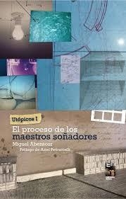 El proceso de los maestros soñadores | Miguel Abensour | Cooperativa autogestionària