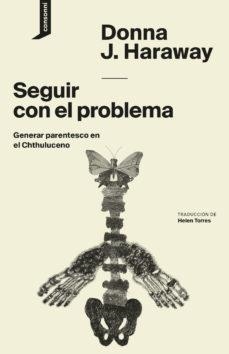 Seguir con el problema | J. Haraway, Donna | Cooperativa autogestionària