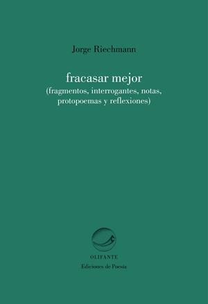 Fracasar mejor | Riechmann, Jorge | Cooperativa autogestionària
