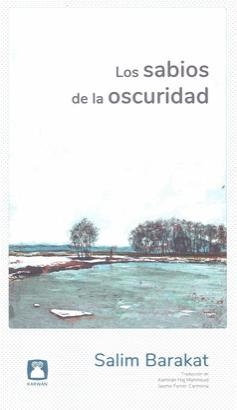 Los sabios de la oscuridad | Salim Barakat | Cooperativa autogestionària