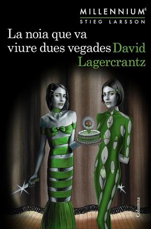 La noia que va viure dues vegades (Millennium 6) | Lagercrantz, David | Cooperativa autogestionària