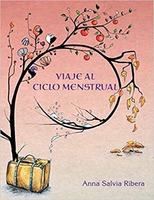 Viaje al ciclo menstrual | Salvia Ribera, Anna | Cooperativa autogestionària