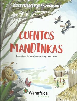 Cuentos Mandinkas | Mesegué Gri, Joana; Castán, Tanit | Cooperativa autogestionària