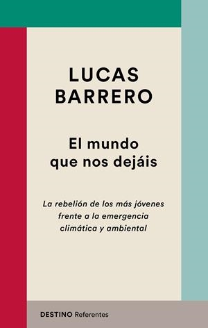 El mundo que nos dejáis | Barrero, Lucas | Cooperativa autogestionària
