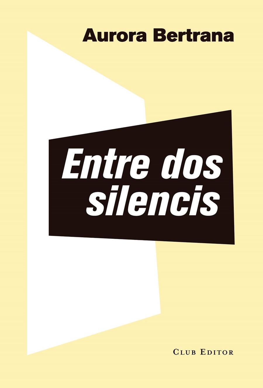 Entre dos silencis | Bertrana, Aurora
