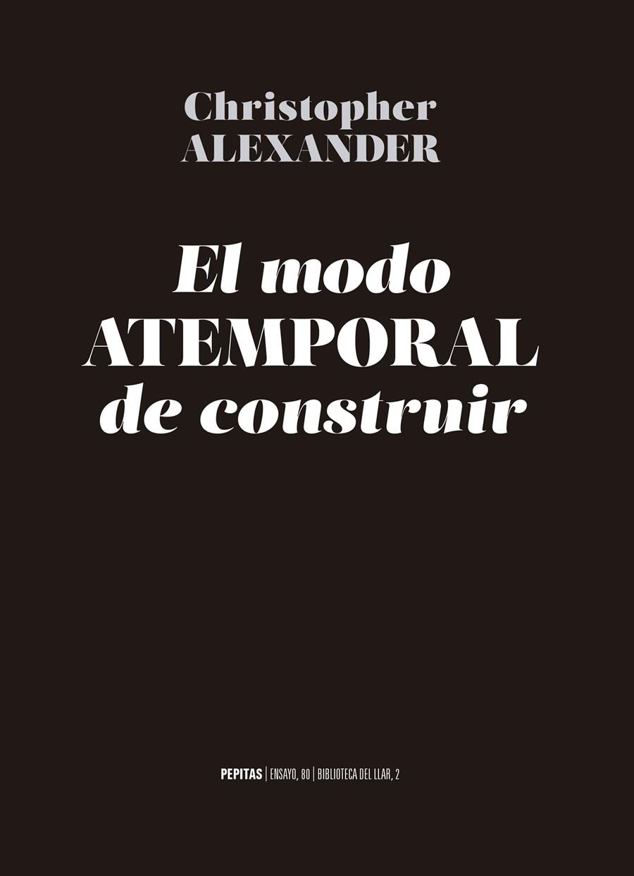 El modo atemporal de construir | Alexander, Christopher | Cooperativa autogestionària