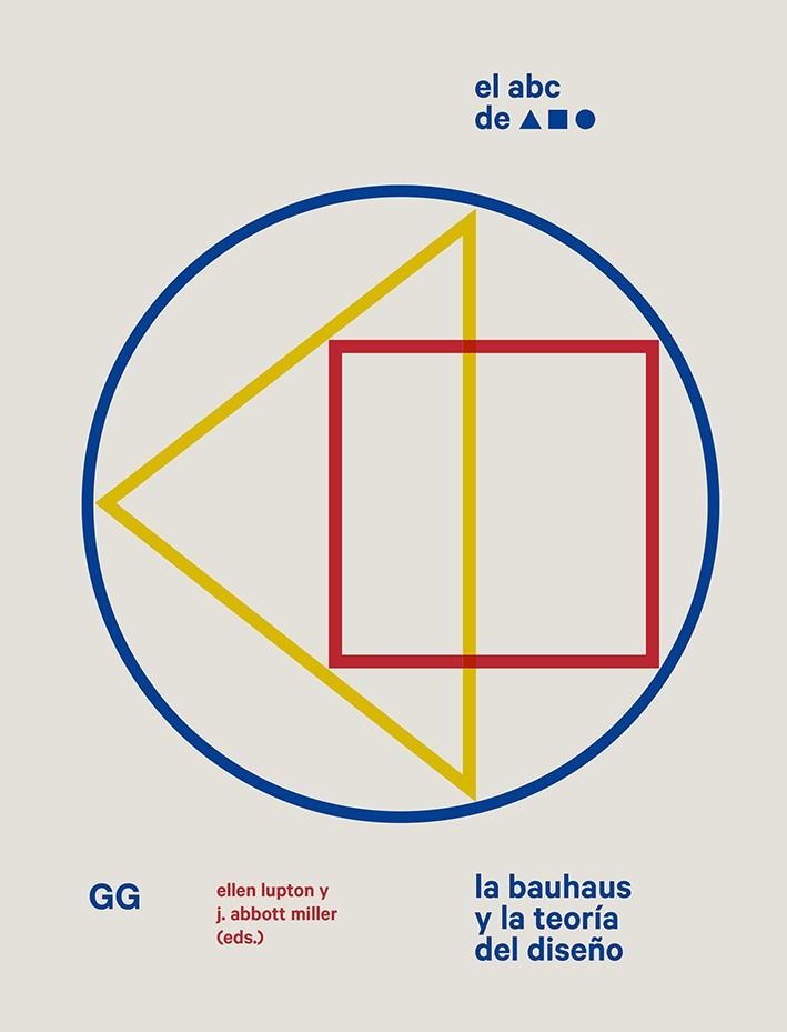 El ABC de la Bauhaus | Lupton, Ellen/Abbott Miller, J. | Cooperativa autogestionària