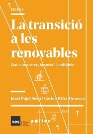 La transició a les renovables | Pujol Soler, Jordi/Riba Romeva, Carles