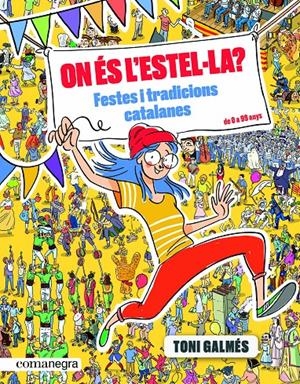 On és l’Estel·la? Festes i tradicions catalanes | Galmés Martí, Toni | Cooperativa autogestionària