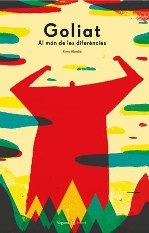 Goliat. Al món de les diferències | Abadía, Ximo | Cooperativa autogestionària