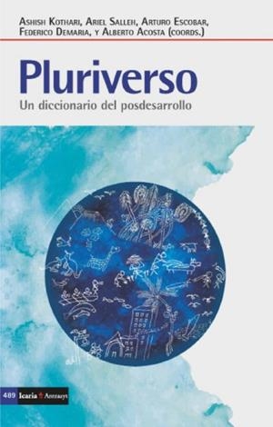 Pluriverso. Un diccionario del posdesarrollo | DD.AA
